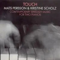 Direct From Factory Touch: Contemporary Swedish Music for Two Pianos