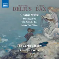 Delius & Bax: Choral Music Low Price