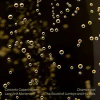 Champagne The Original Sound Of Lumbye & His Idols Authentic