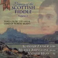 Fast Shipping Legacy Of The Scottish Fiddle, Vol. 2: Music From The Life and LandOf Robert Burns