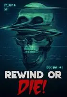 Rewind Or Die Original