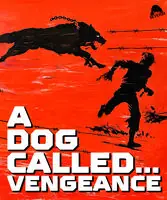 Last Chance Dog Called...Vengeance