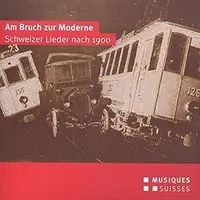 Reduced Price Am Bruch Zur Moderne-Schweizer Lieder Nach 1900