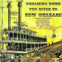 Dreaming Down The River To New Orleans Time-Limited