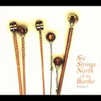 Six Strings North Of The Border, Vol. 1 Markdown