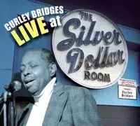 Deal Curley Bridges Live at the Silver Dollar Room