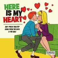 Special Offer Here Is My Heart: Mid-1960s Teen Pop Gems From The