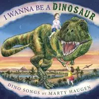 Must Have I Wanna Be a Dinosaur