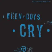 When Boys Cry Special Offer