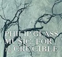 Glass: Music For The Crucible Special Offer