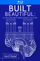 Built Beautiful An Architecture & Neuroscience Get Yours