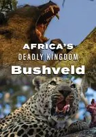 Africa's Deadly Kingdom: Bushveld Weekend Sale