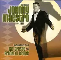 The Best Of Johnny Maestro: 1958-1985 Deal