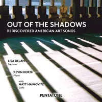 Popular Out of the Shadows: Rediscovered American Art Songs
