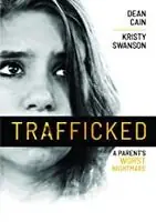 Exclusive Trafficked: A Parent's Worst Nightmare