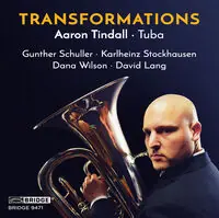TRANSFORMATIONS: Tindall - tuba Don’t Miss Out