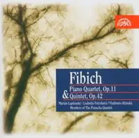 New Arrival Fibich: Piano Quartet, Op. 11 & Qiuntet, Op. 42