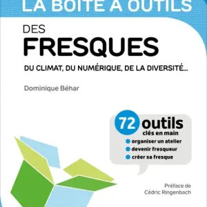 New Release La boîte à outils des Fresques: Du climat, du numérique, de la diversité... 30 fresques à connaître, 64 outils et méthodes