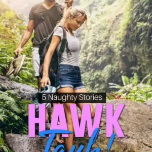 Voyeur: Hawk Tuah! 5 Naughty Stories Brand New