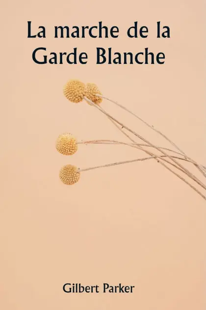 Today Only La marche de la Garde Blanche