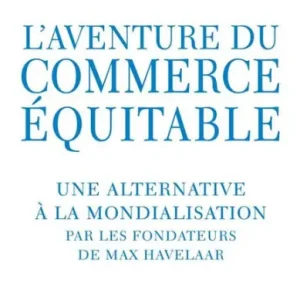 Fan Favorite L'aventure du commerce équitable