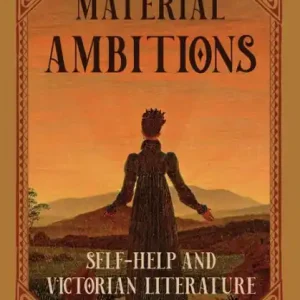 Trusted Brand Material Ambitions: Self-Help and Victorian Literature