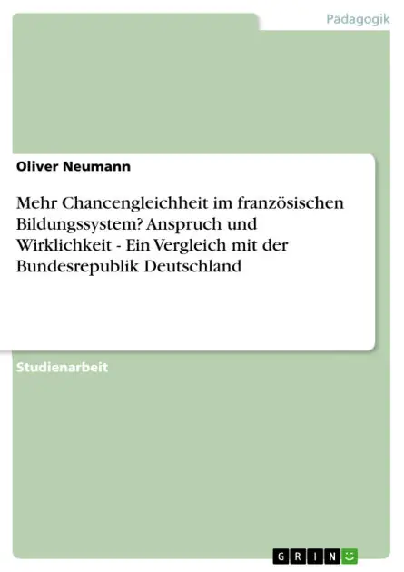 Worldwide Shipping Mehr Chancengleichheit im französischen Bildungssystem? Anspruch und Wirklichkeit - Ein Vergleich mit der Bundesrepublik Deutschland