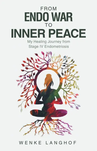 Limited Time From Endo War to Inner Peace: My Healing Journey from Stage IV Endometriosis