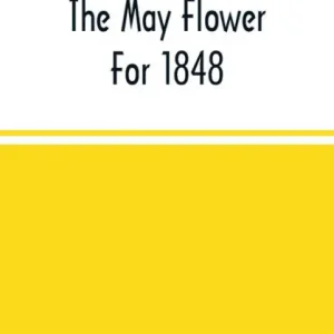 The May Flower For 1848 Holiday Sale