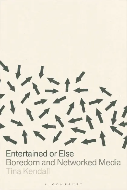 Entertained or Else: Boredom and Networked Media Shop Now