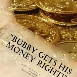 "Bubby Gets His Money Right!" Authentic
