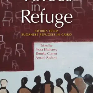 Same Day Shipping Voices in Refuge: Stories from Sudanese Refugees in Cairo