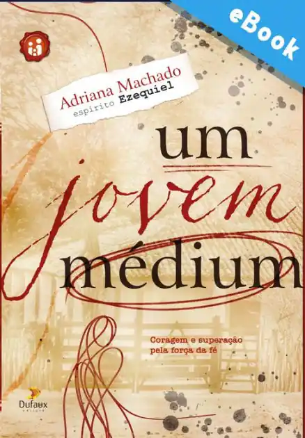 Um Jovem Médium: Coragem e superação pela força da fé Sale