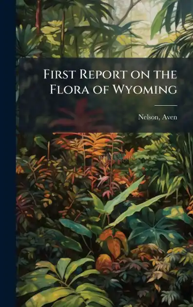 First Report on the Flora of Wyoming Big Sale