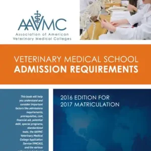 Free Shipping Veterinary Medical School Admission Requirements (VMSAR): 2016 Edition for 2017 Matriculation