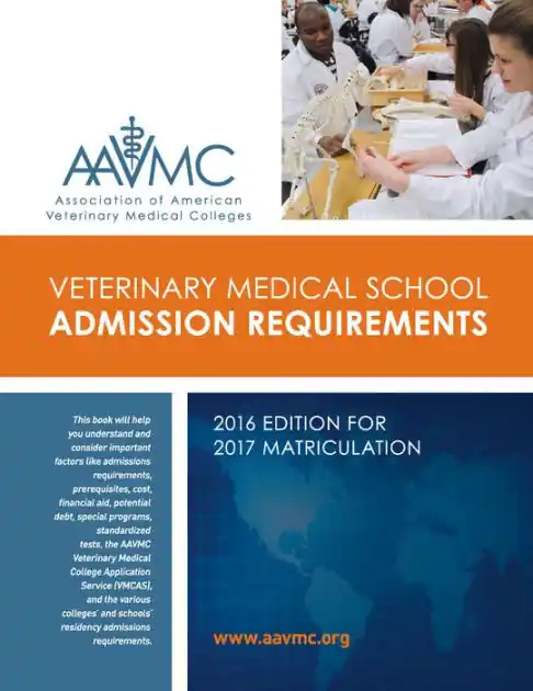 Free Shipping Veterinary Medical School Admission Requirements (VMSAR): 2016 Edition for 2017 Matriculation