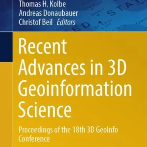 Recent Advances in 3D Geoinformation Science: Proceedings of the 18th 3D GeoInfo Conference Top Rated