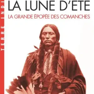 High Quality L'Empire de la Lune d'été: La grande épopée des Comanches