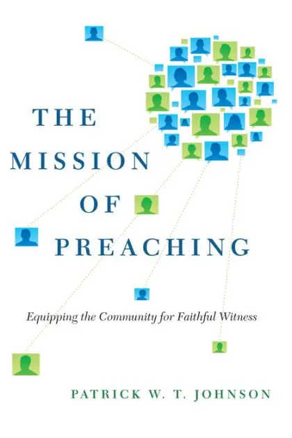 Seasonal Sale The Mission of Preaching: Equipping the Community for Faithful Witness