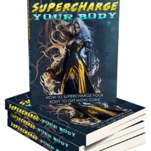 Supercharge Your Body: Do you wish you could more done each day? Discover How To Supercharge Your Mind And Body And Get MORE Special Discount