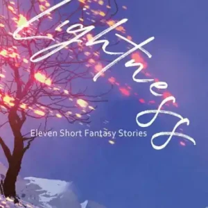 Lightness (A Gaggle of Stories, #5) Brand New