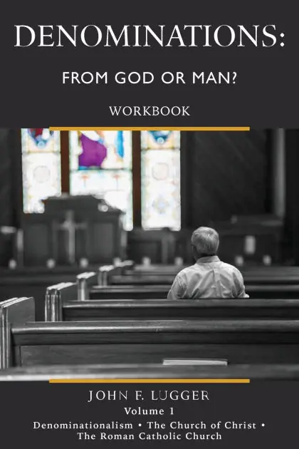 Denominations: From God or Man? Workbook Volume 1 Worldwide Shipping