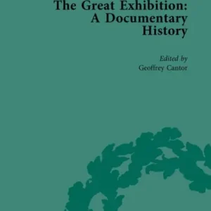 Weekend Sale The Great Exhibition Vol 3: A Documentary History