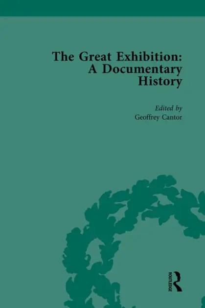 Weekend Sale The Great Exhibition Vol 3: A Documentary History