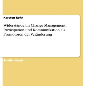 Worldwide Shipping Widerstände im Change Management. Partizipation und Kommunikation als Promotoren der Veränderung