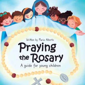 Genuine Praying the Rosary: A guide for young children