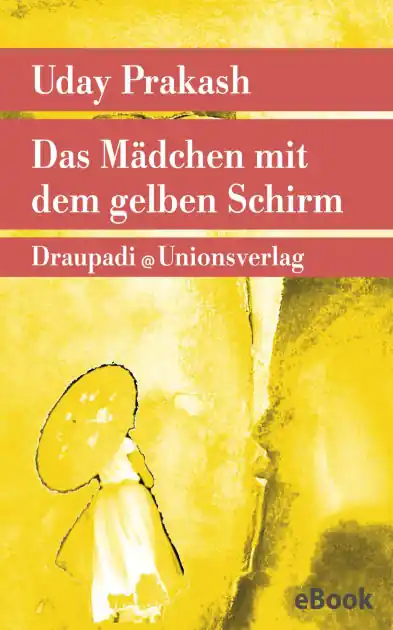 Das Mädchen mit dem gelben Schirm: Roman Exclusive