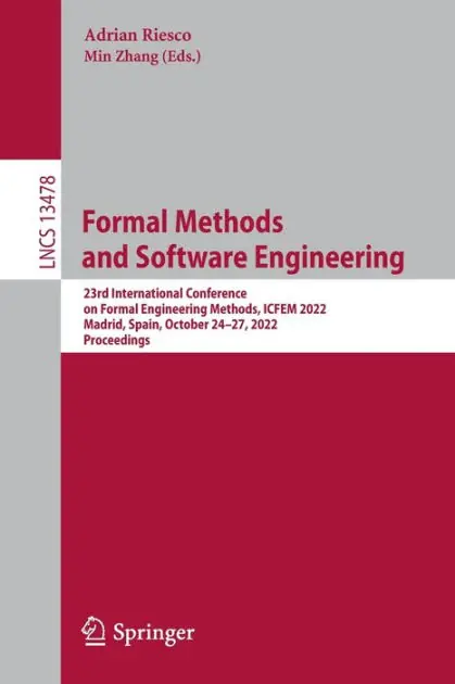 Formal Methods and Software Engineering: 23rd International Conference on Formal Engineering Methods, ICFEM 2022, Madrid, Spain, October 24-27, 2022, Proceedings In Demand