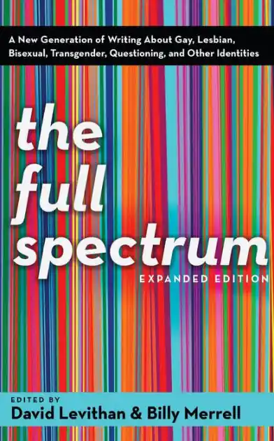 Wholesale The Full Spectrum: A New Generation of Writing About Gay, Lesbian, Bisexual, Transgender, Questioning, and Other Identities