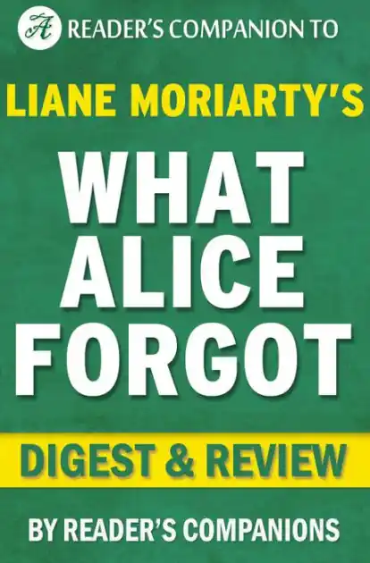 What Alice Forgot by Liane Moriarty Digest & Review Wholesale